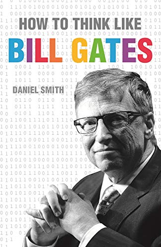 How to Think Like Bill Gates von Michael O'Mara Books